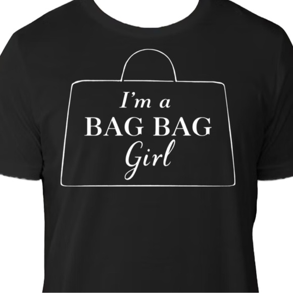 Women’s Handbag BLACK T-Shirt that says “I’m a BAG BAG Girl” - Picture 1 of 5